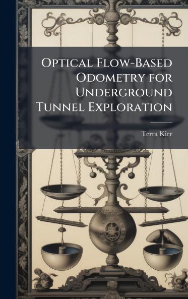 Optical Flow-Based Odometry for Underground Tunnel Exploration