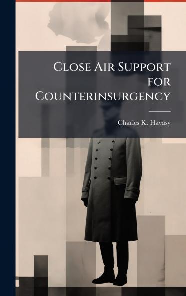 Close Air Support for Counterinsurgency