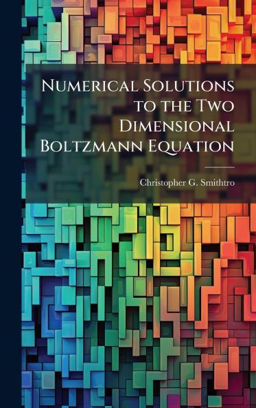 Numerical Solutions to the Two Dimensional Boltzmann Equation