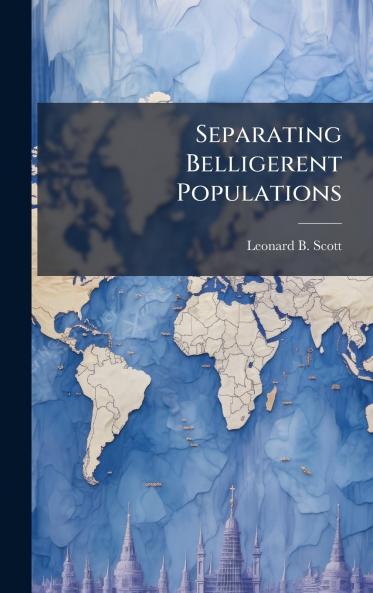 Separating Belligerent Populations