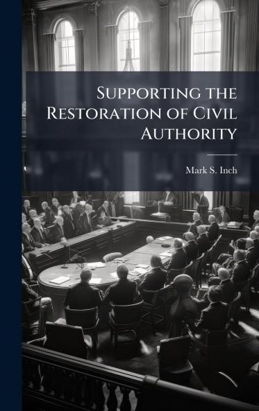 Supporting the Restoration of Civil Authority
