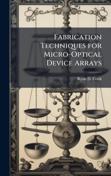 Fabrication Techniques for Micro-Optical Device Arrays