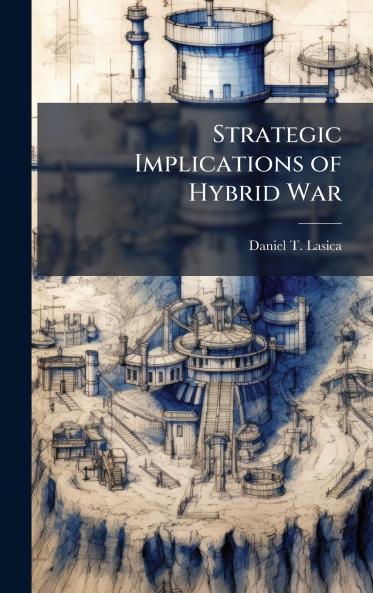 Strategic Implications of Hybrid War