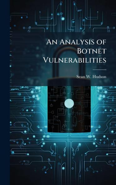 An Analysis of Botnet Vulnerabilities