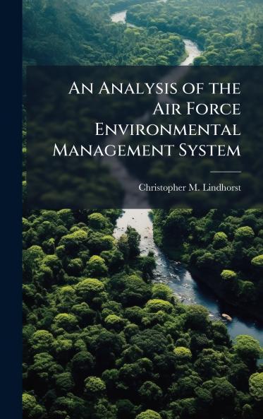 An Analysis of the Air Force Environmental Management System