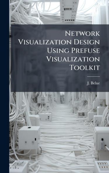 Network Visualization Design Using Prefuse Visualization Toolkit