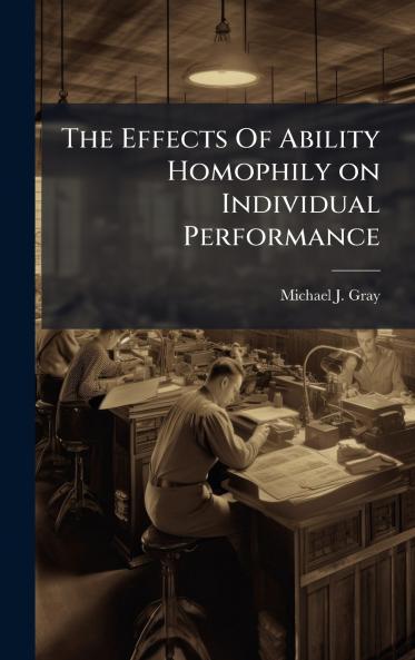 The Effects Of Ability Homophily on Individual Performance