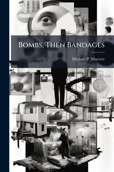 Bombs Then Bandages