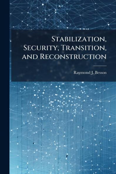 Stabilization Security Transition and Reconstruction