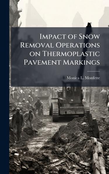 Impact of Snow Removal Operations on Thermoplastic Pavement Markings