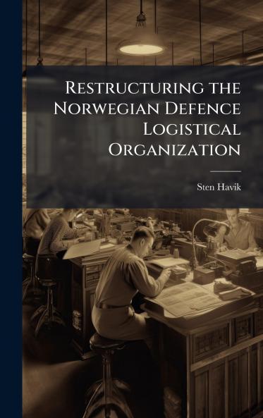 Restructuring the Norwegian Defence Logistical Organization