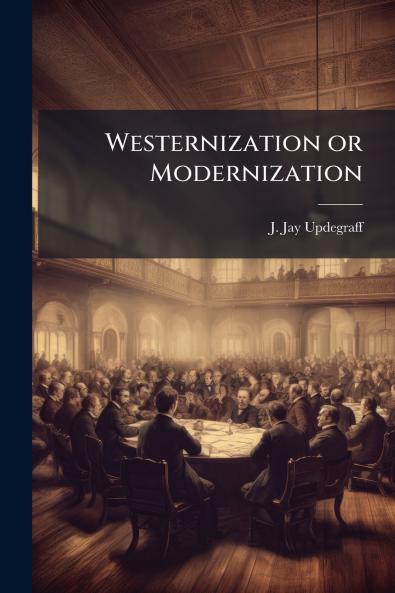 Westernization or Modernization