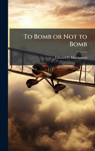 To Bomb or Not to Bomb
