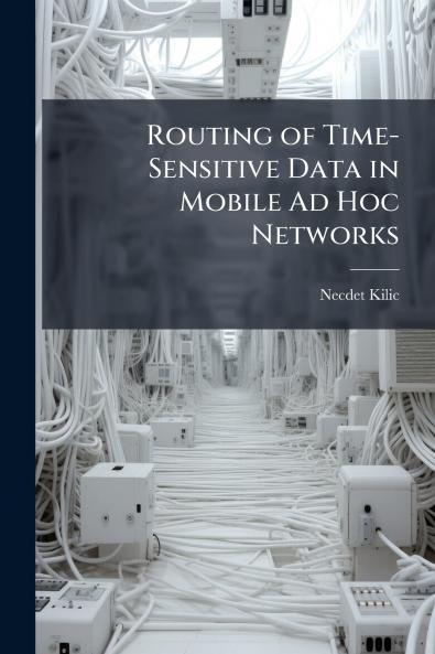 Routing of Time-Sensitive Data in Mobile Ad Hoc Networks