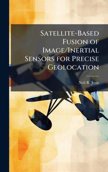 Satellite-Based Fusion of Image/Inertial Sensors for Precise Geolocation