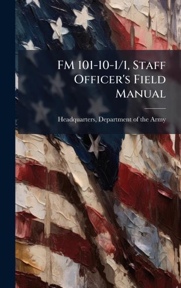FM 101-10-1/1 Staff Officer's Field Manual