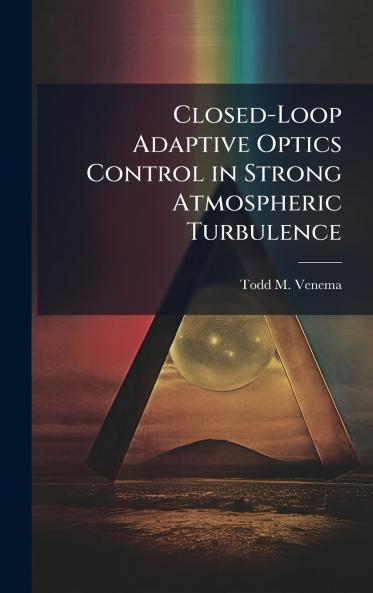 Closed-Loop Adaptive Optics Control in Strong Atmospheric Turbulence