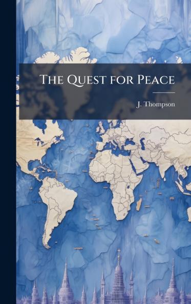 The Quest for Peace
