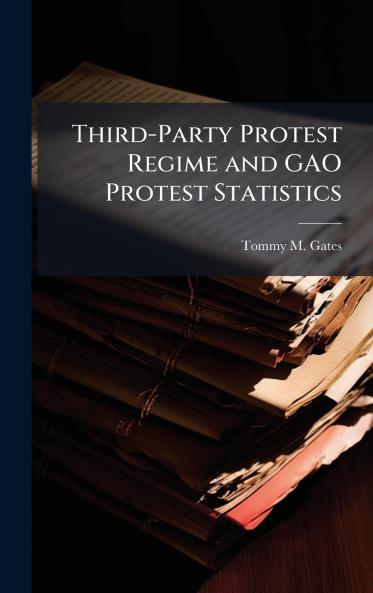 Third-Party Protest Regime and GAO Protest Statistics