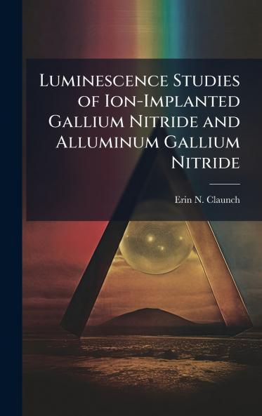 Luminescence Studies of Ion-Implanted Gallium Nitride and Alluminum Gallium Nitride