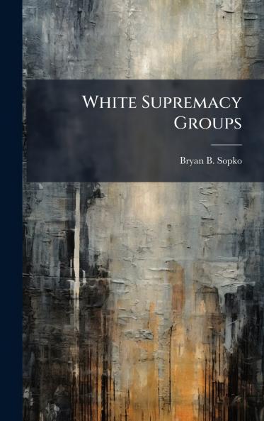 White Supremacy Groups
