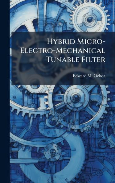 Hybrid Micro-Electro-Mechanical Tunable Filter