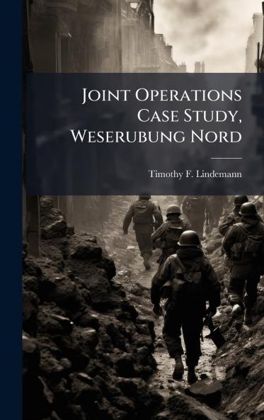 Joint Operations Case Study Weserubung Nord