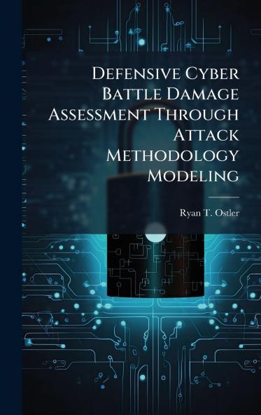 Defensive Cyber Battle Damage Assessment Through Attack Methodology Modeling
