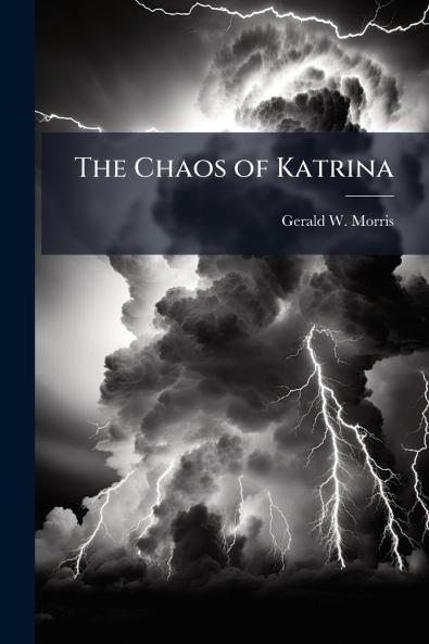 The Chaos of Katrina