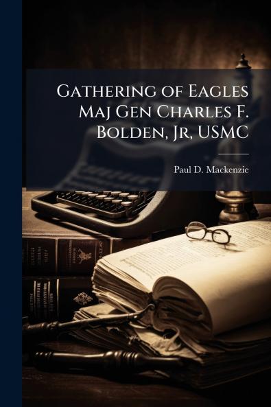 Gathering of Eagles Maj Gen Charles F. Bolden Jr USMC