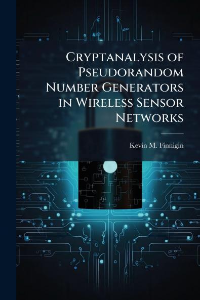 Cryptanalysis of Pseudorandom Number Generators in Wireless Sensor Networks