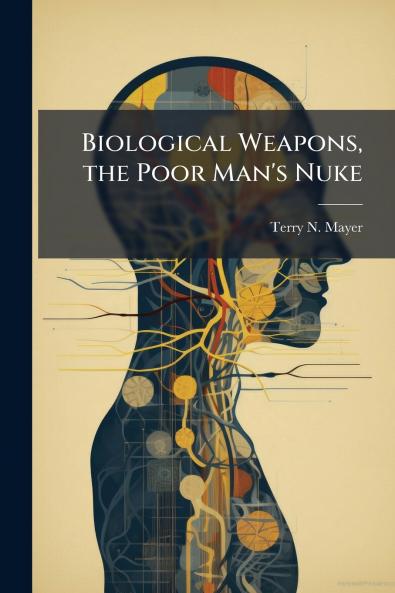Biological Weapons the Poor Man's Nuke