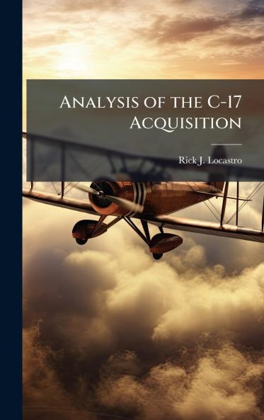 Analysis of the C-17 Acquisition