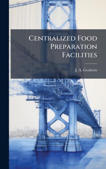 Centralized Food Preparation Facilities