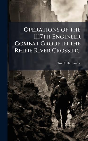 Operations of the 1117th Engineer Combat Group in the Rhine River Crossing