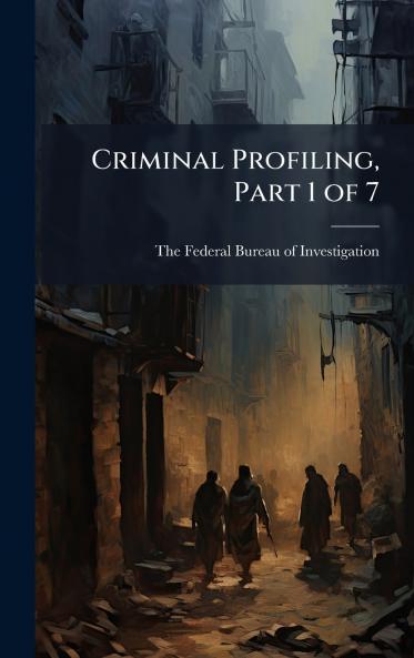 Criminal Profiling Part 1 of 7