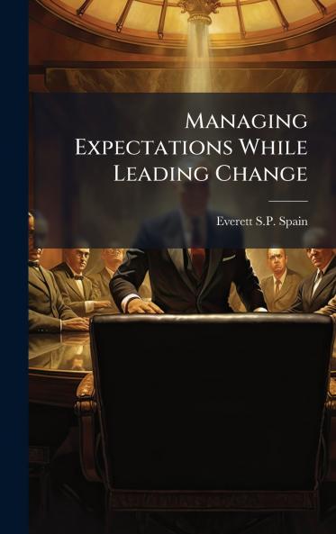 Managing Expectations While Leading Change