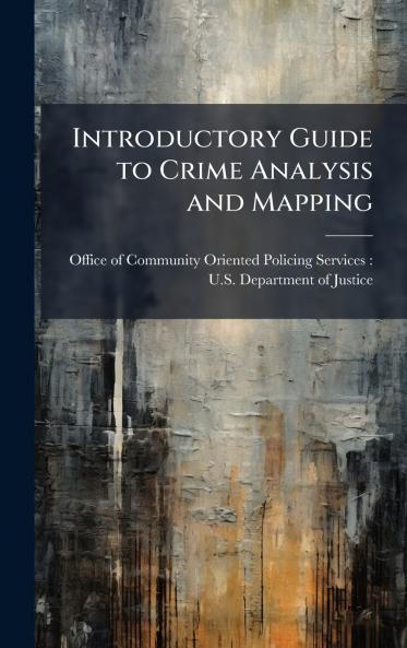 Introductory Guide to Crime Analysis and Mapping