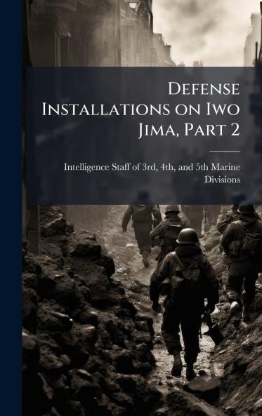 Defense Installations on Iwo Jima Part 2