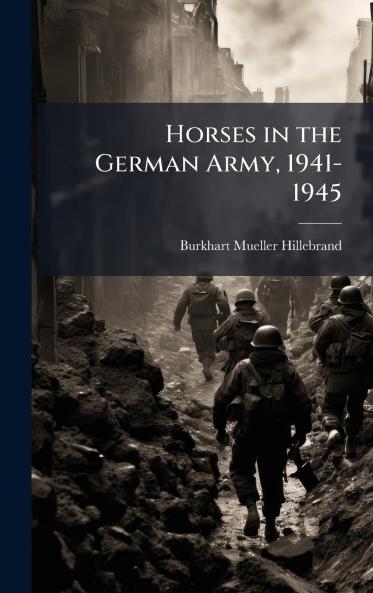 Horses in the German Army 1941-1945