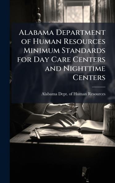 Alabama Department of Human Resources Minimum Standards for Day Care Centers and Nighttime Centers