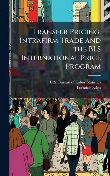 Transfer Pricing Intrafirm Trade and the BLS International Price Program