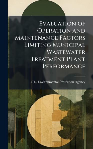 Evaluation of Operation and Maintenance Factors Limiting Municipal Wastewater Treatment Plant Performance