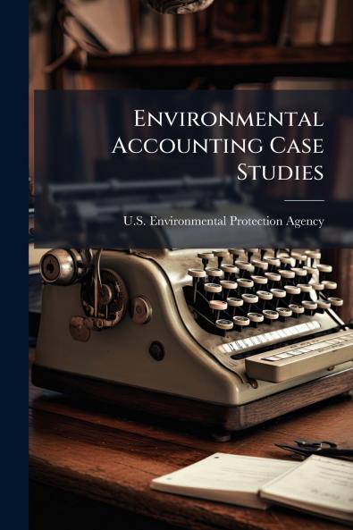 Environmental Accounting Case Studies