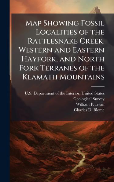 Map Showing Fossil Localities of the Rattlesnake Creek Western and Eastern Hayfork and North Fork Terranes of the Klamath Mountains