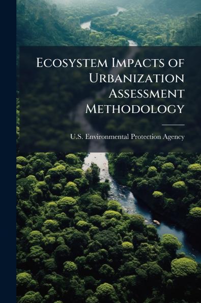 Ecosystem Impacts of Urbanization Assessment Methodology