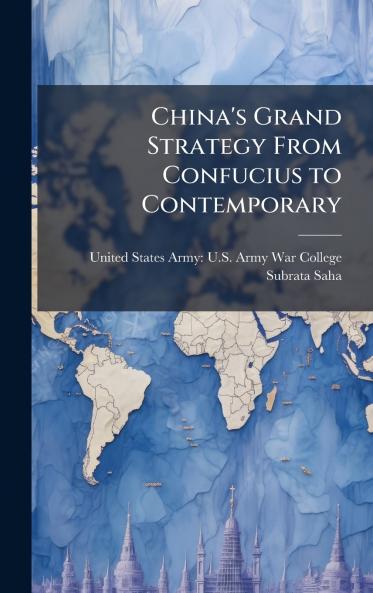 China's Grand Strategy From Confucius to Contemporary