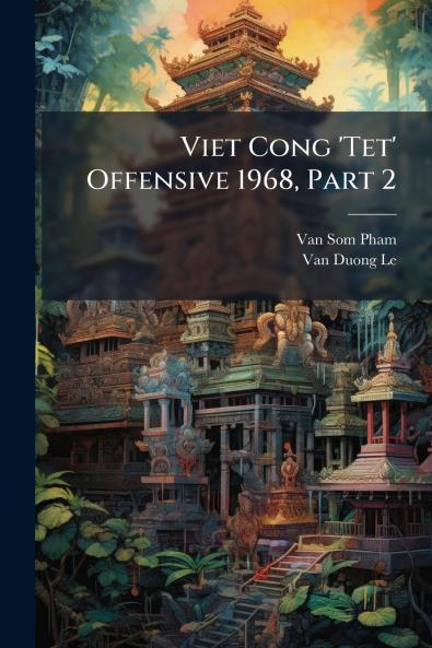 Viet Cong 'Tet' Offensive 1968 Part 2