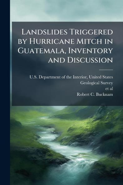 Landslides Triggered by Hurricane Mitch in Guatemala Inventory and Discussion