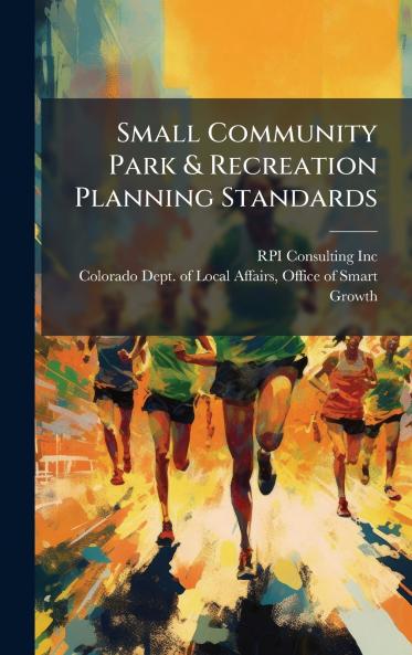Small Community Park & Recreation Planning Standards